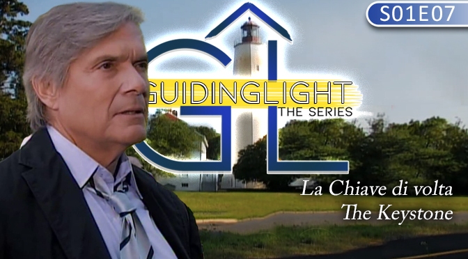 Guiding Light The Series – S01E07 – La Chiave di volta – The Keystone